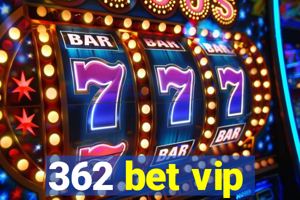 362 bet vip